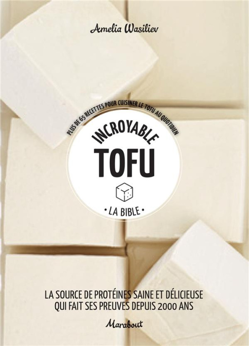 Emprunter Incroyable tofu. Plus de 65 recettes pour cuisiner le tofu au quotidien livre