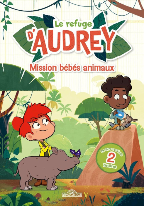 Emprunter Le refuge d'Audrey : Les bébés animaux livre