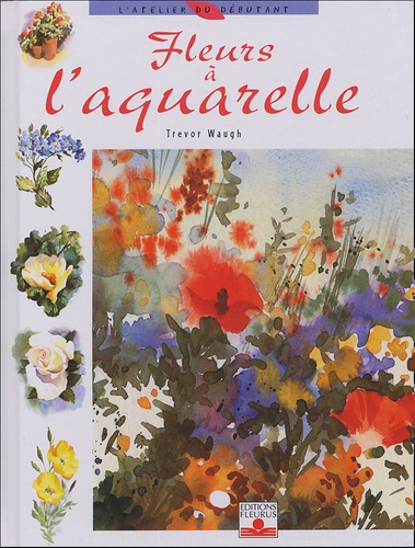 Emprunter Fleurs à l'aquarelle livre