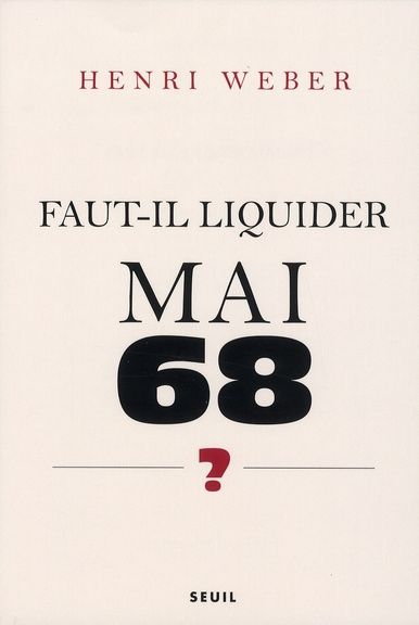 Emprunter Faut-il liquider Mai 68 ? Essai sur les interprétations des
