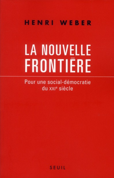 Emprunter La nouvelle frontière. Pour une social-démocratie du XXIe siècle livre