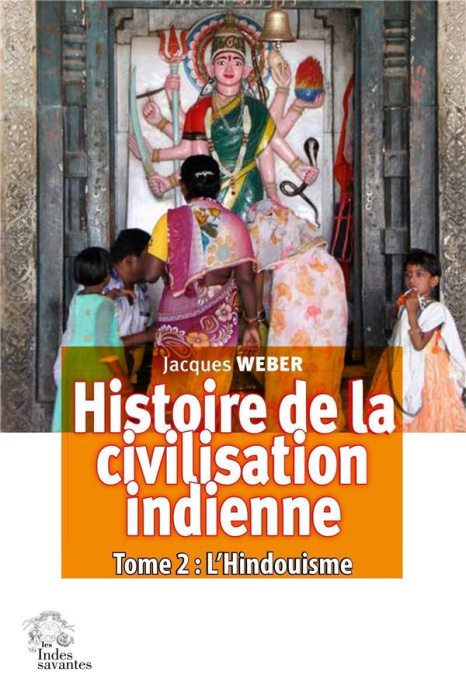 Emprunter Histoire de la civilisation indienne. Tome 2, L'hindouisme : Polythéisme et monothéisme livre