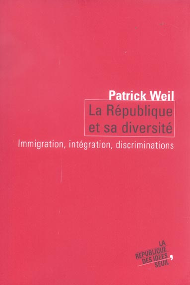 Emprunter La république et sa diversité. Immigration, intégration, discrimination livre