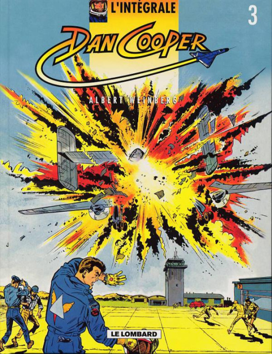 Emprunter L'intégrale Dan Cooper Tome 3 : Coup d'audace. L'escadrille des jaguars. Le secret de Dan Cooper livre