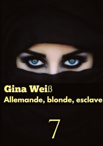 Emprunter Allemande, blonde, esclave Tome 7 livre