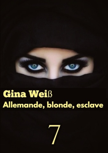 Emprunter Allemande, blonde, esclave Tome 7 livre