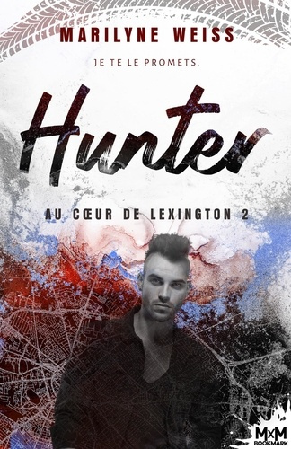 Emprunter Au coeur de Lexington. Tome 2, Hunter livre