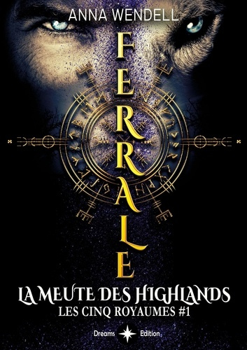 Emprunter Les Cinq Royaumes Tome 1 : Ferrale. La meute des Highlands livre