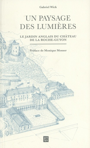 Emprunter Un paysage des Lumières. Le jardin anglais du château de la Roche-Guyon livre