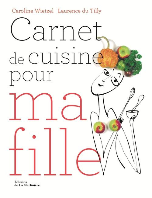 Emprunter Carnet de cuisine pour ma fille. 101 recettes essentielles pour être majeure en cuisine livre