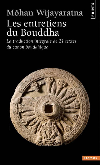 Emprunter Les entretiens du Bouddha. La traduction intégrale de 21 textes du canon bouddhique livre