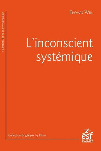 Emprunter L'inconscient systémique. Quand la thérapie intègre la sociologie livre