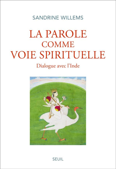 Emprunter La parole comme voie spirituelle. Dialogue avec l'Inde livre