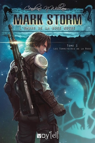 Emprunter Mark Storm - L'ombre de la rose noire Tome 1 : Les territoires de la rose livre
