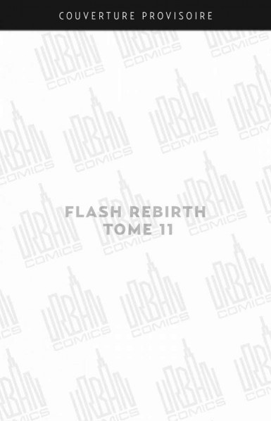 Emprunter Flash rebirth Tome 11 : Ligne d'arrivée livre
