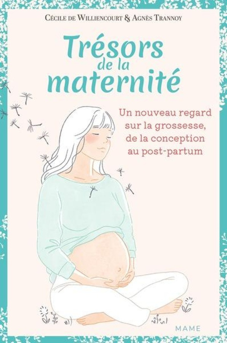 Emprunter Trésors de la maternité. Double regards sur la grossesse, de la conception au post-partum livre