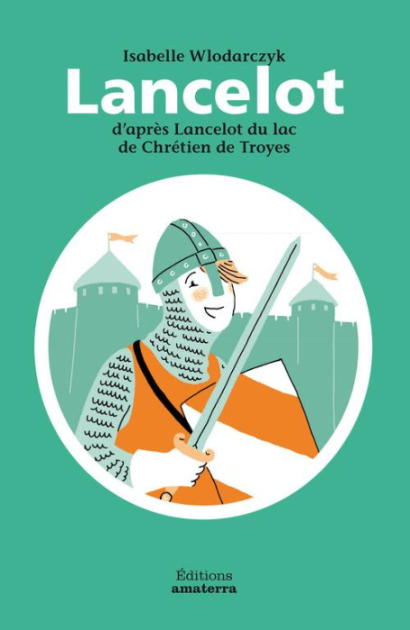 Emprunter Lancelot du lac. D'après Lancelot du lac de Chrétien de Troyes livre
