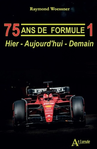Emprunter 75 ans de Formule 1. Hier, aujourd'hui, demain livre