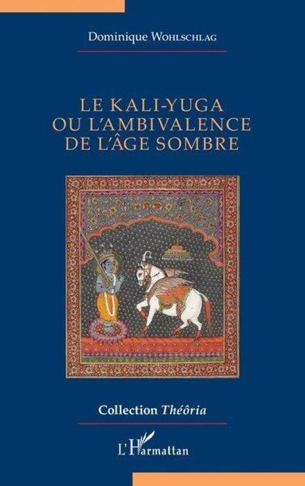 Emprunter LE KALI-YUGA OU LAMBIVALENCE DE LAGE SOMBRE livre