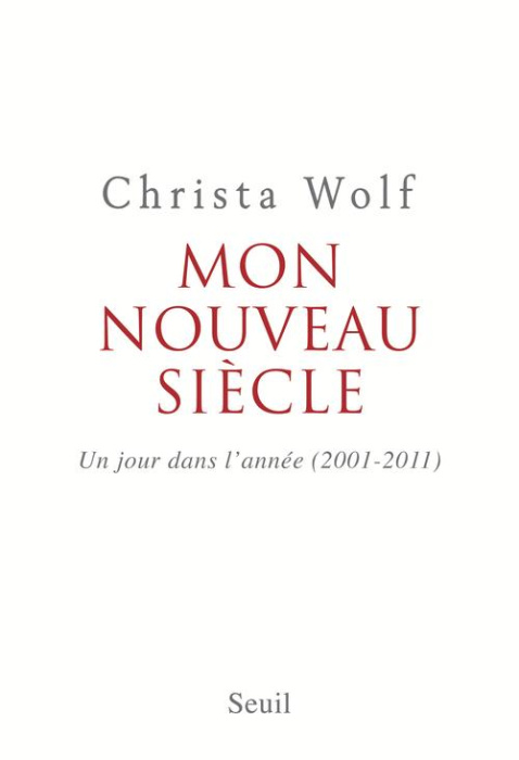Emprunter Mon nouveau siècle. Un jour dans l'année, 2001-2011 livre