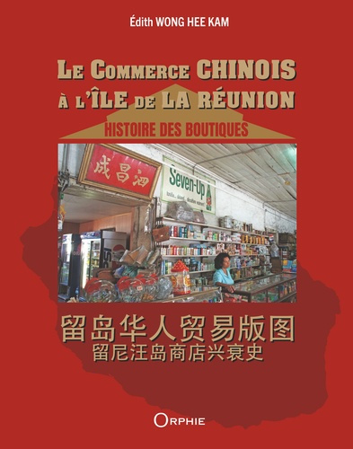 Emprunter Le commerce chinois à l'île de la Réunion. Histoire des boutiques livre