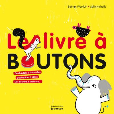 Emprunter Le livre à boutons. Des boutons à chatouilles, des boutons à câlins, des boutons à chansons livre