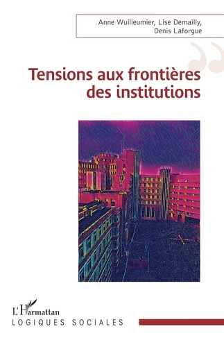 Emprunter Tensions aux frontières des institutions livre