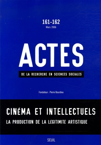Emprunter Actes de la recherche en sciences sociales N° 161-162, Mars 2006 : Cinéma et intellectuels. La produ livre