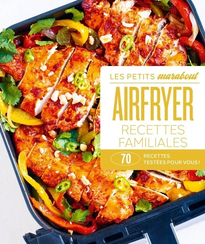 Emprunter AirFryer - Recettes familiales. 100 recettes testées pour vous ! livre