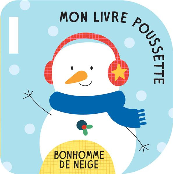Emprunter Bonhomme de neige. Inclus une sangle amovible pour attacher le livre à la poussette livre