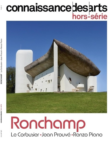 Emprunter Connaissance des arts. Hors-série N° 1127 : Ronchamp. Le Corbusier, Jean Prouvé, Renzo Piano livre