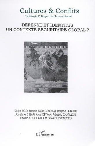 Emprunter DÉFENSE ET IDENTITÉS, UN CONTEXTE SÉCURITAIRE GLOBAL ?. 44 Sociologie Politique de l?International livre