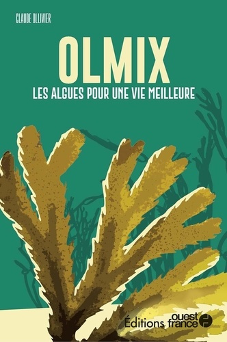 Emprunter Olmix. Les algues pour une vie meilleure livre