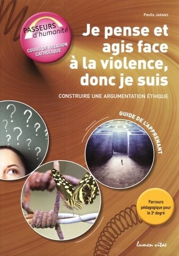 Emprunter Je pense et agis face à la violence, donc je suis : Construire une argumentation éthique. Guide de l livre