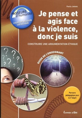 Emprunter Je pense et agis face à la violence, donc je suis : Construire une argumentation éthique. Guide de l livre