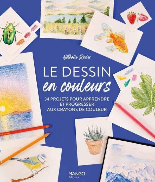 Emprunter Le dessin en couleurs. 34 projets pour apprendre et progresser aux crayons de couleurs livre