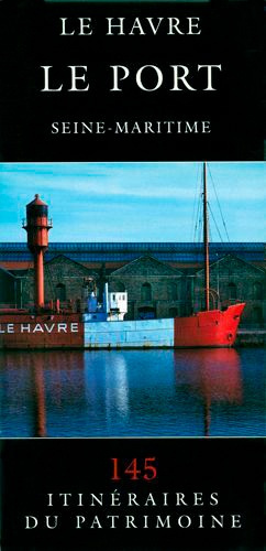 Emprunter Le Havre, Le Port livre
