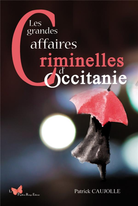 Emprunter Les grandes affaires criminelles d'Occitanie livre