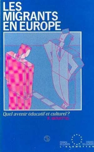 Emprunter Les migrants en Europe. Quel avenir éducatif et culturel? livre