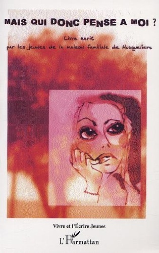 Emprunter Mais qui donc pense à moi ? Livre écrit par les jeunes de la Maison Familiale de Hucqueliers livre