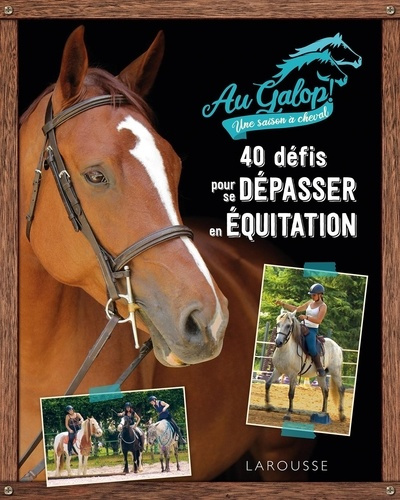Emprunter 40 défis pour se dépasser en équitation avec Au Galop ! livre