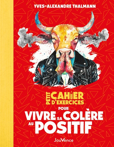Emprunter Petit cahier d'exercices pour vivre sa colère au positif livre