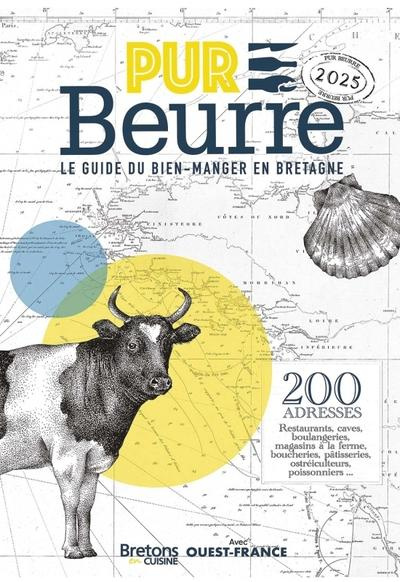 Emprunter Pur beurre ! Le guide du bien-manger en Bretagne, Edition 2025 livre
