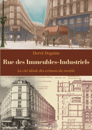 Emprunter Rue des Immeubles-Industriels. Tome 1, La cité idéale des artisans du meuble livre