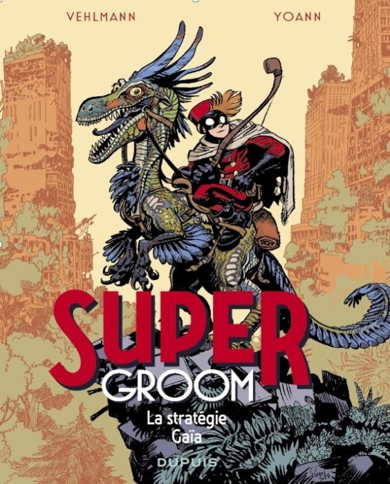 Emprunter Super Groom Tome 3 : La stratégie Gaïa livre