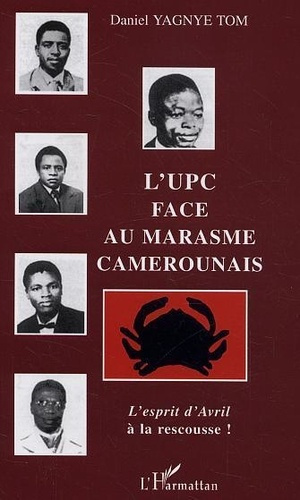 Emprunter L'UPC face au marasme camerounais. L'esprit d'Avril à la rescousse ! livre