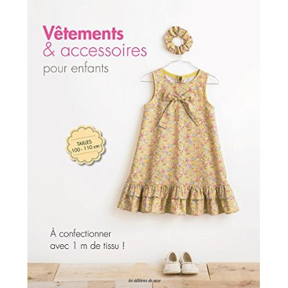 Emprunter Vêtements & accessoires pour enfants. A confectionner avec 1 m de tissu ! livre
