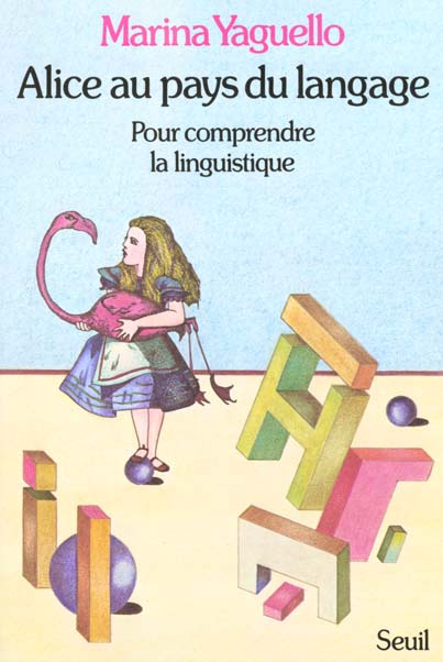 Emprunter Alice au pays du langage. Pour comprendre la linguistique livre