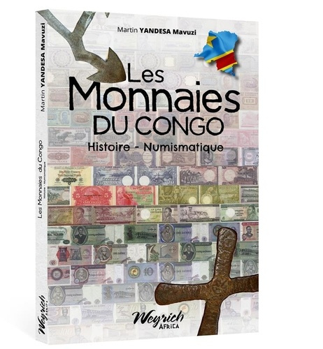 Emprunter Les monnaies du Congo. Histoire, numismatique livre