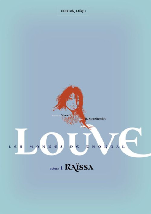 Emprunter Les Mondes de Thorgal : Louve Tome 1 : Raïssa. Edition de luxe livre